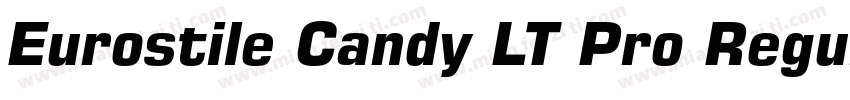 Eurostile Candy LT Pro Regular字体转换